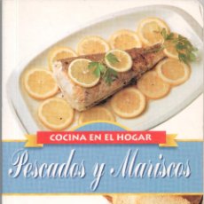 Libros: PESCADOS Y MARISCOS (COL. COCINA EN EL HOGAR) - VARIOS AUTORES. Lote 157151558