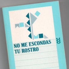 Libros: NO ME ESCONDAS TU ROSTRO - IVAN GOLUB. Lote 157151646