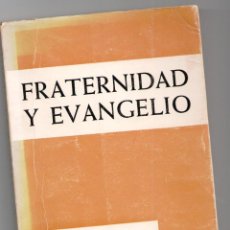 Libros: FRATERNIDAD Y EVANGELIO. - LOUIS EVELY. Lote 157151658