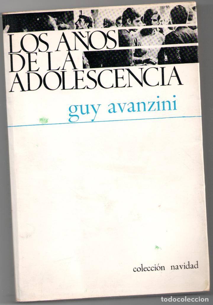 Libros: LOS A&Ntilde;OS DE LA ADOLESCENCIA. - Guy Avanzini - Foto 1