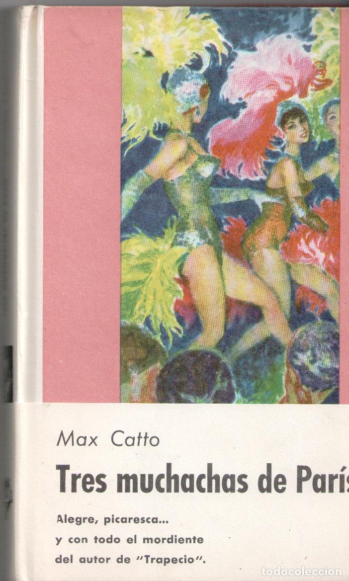 Libros: TRES MUCHACHAS DE PAR&Iacute;S - MAX CATTO - Foto 1