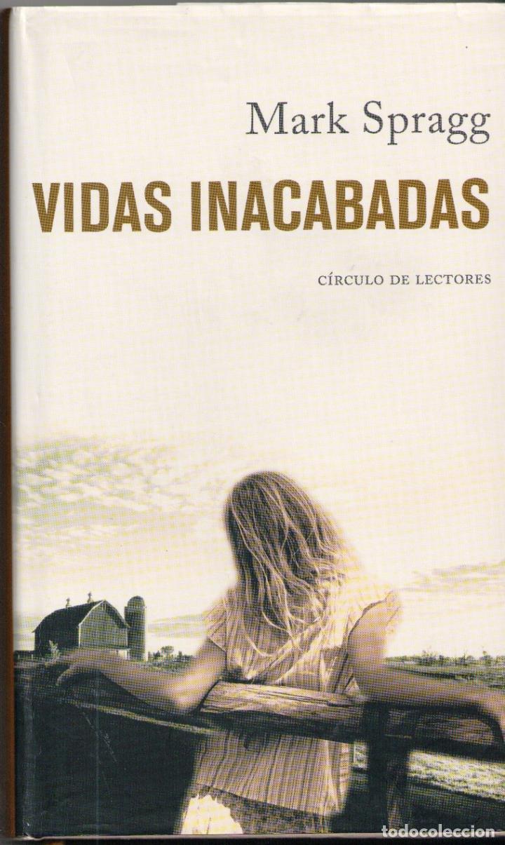 Libros: VIDAS INACABADAS - Mark Spragg - Foto 1