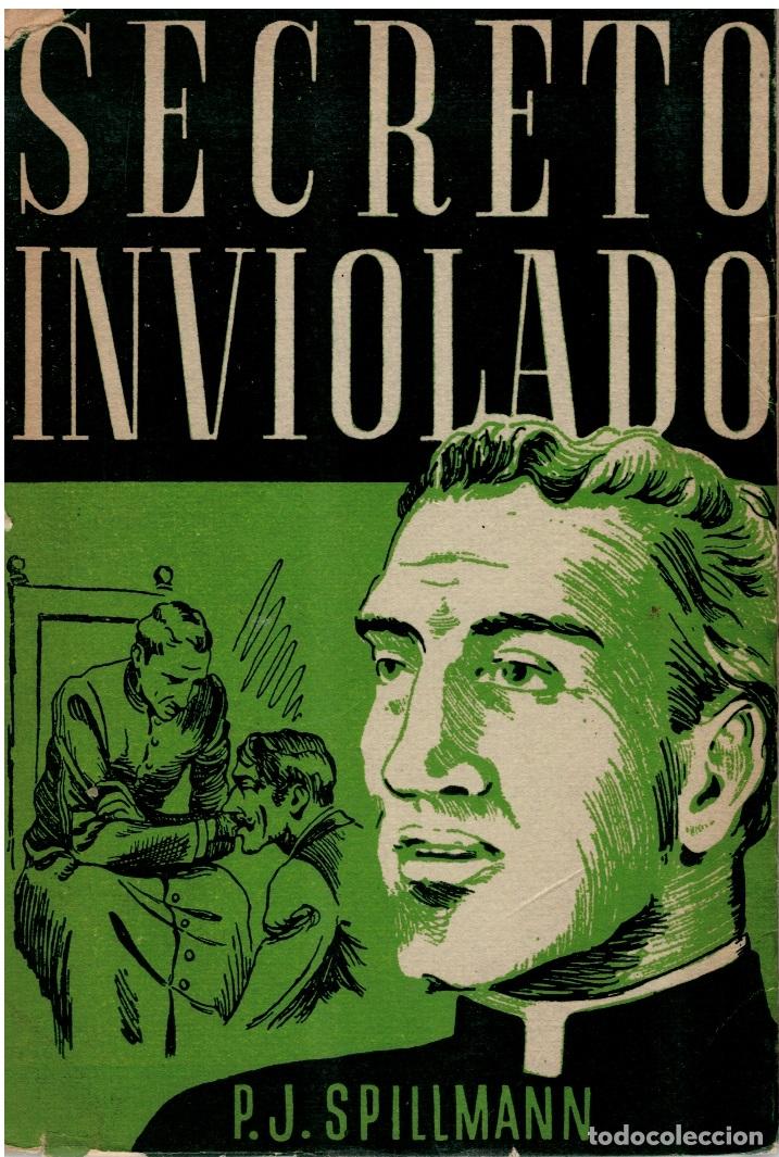 Libros: Secreto inviolado (historico) - P. J. Spillmann - Foto 1