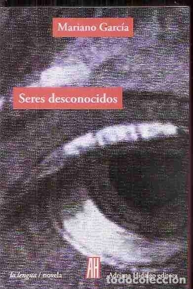 Libros: SERES DESCONOCIDOS - GARCIA, MARIANO - Foto 3