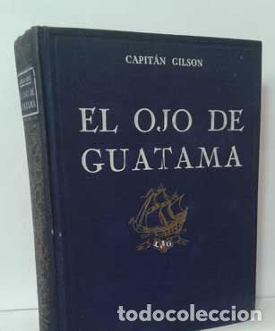 Libros: EL OJO DE GUATAMA - CAPIT&Aacute;N GILSON - Foto 1