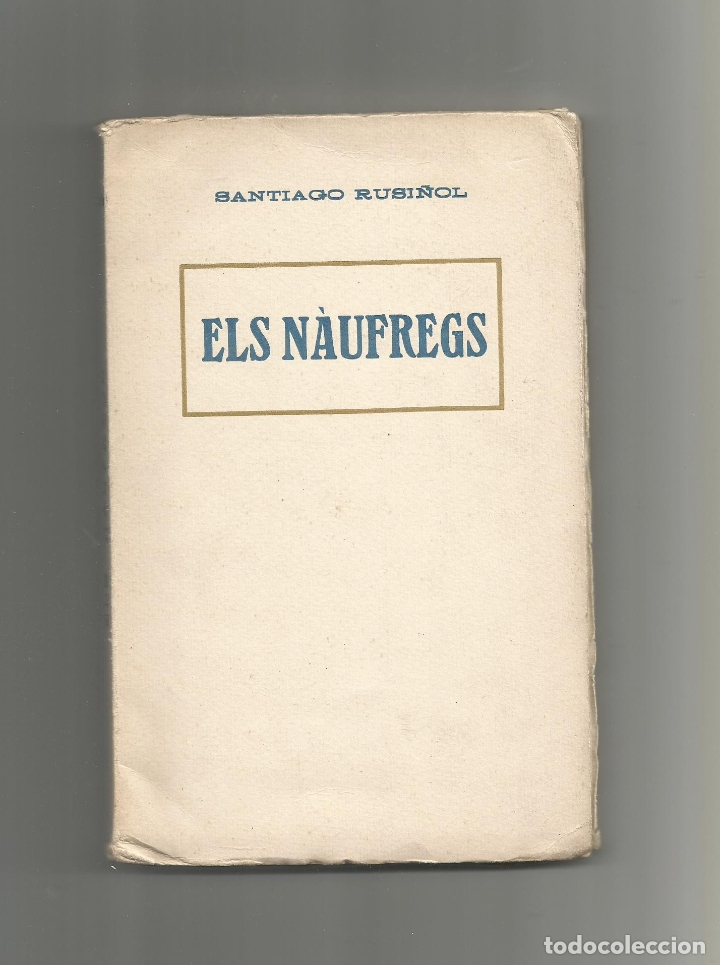 Libros: Els n&aacute;ufregs. - RUSI&Ntilde;OL, Santiago: - Foto 1