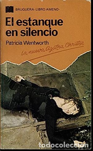 Libros: EL ESTANQUE EN SILENCIO - PATRICIA WENTWORTH - Foto 1