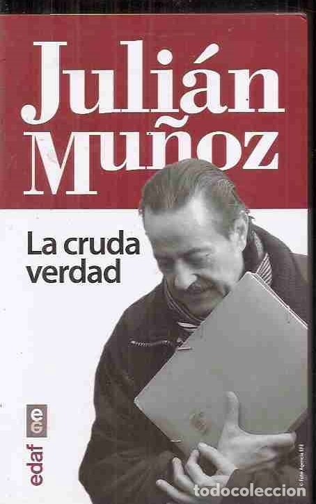 Libros: CRUDA VERDAD - LA - MU&Ntilde;OZ, JULIAN - Foto 5