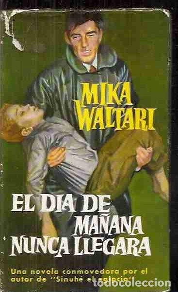 Libros: D&Iacute;A DE MA&Ntilde;ANA NUNCA LLEGAR&Aacute; - EL - WALTARI, MIKA - Foto 4