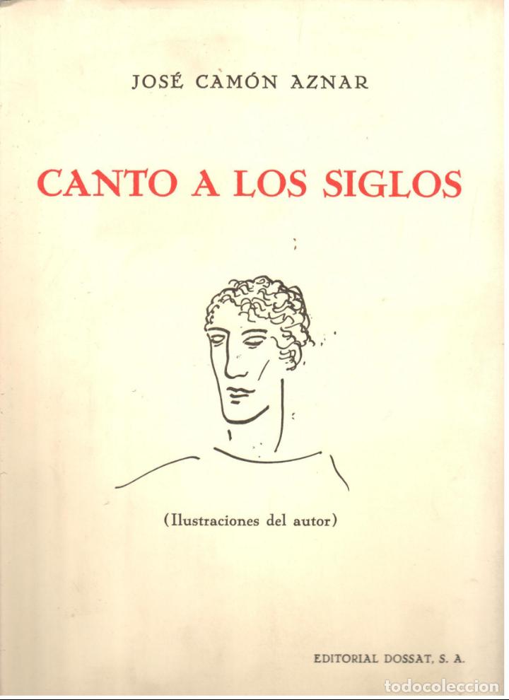 Libros: CANTO A LOS SIGLOS - CAM&Oacute;N AZNAR, Jos&eacute; - Foto 1