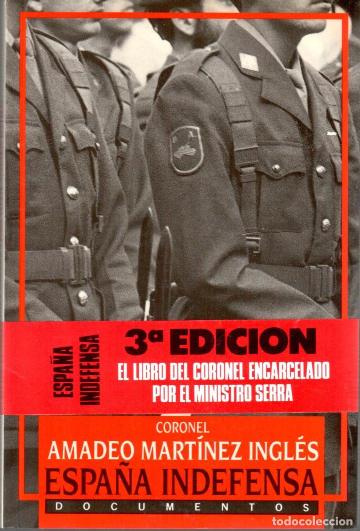 Libros: Espa&ntilde;a indefensa - MART&Iacute;NEZ INGL&Eacute;S, Amadeo, Coronel - Foto 1