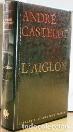 Libros: LAiglon. Napol&eacute;on Deux - CASTELOT, Andr&eacute; - Foto 1