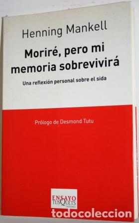 Libros: Morir&eacute;, pero mi memoria sobrevivir&aacute; - MANKELL, Henning - Foto 1