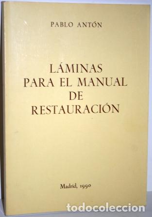 Libros: L&aacute;minas para el Manual de Restauraci&oacute;n - ANT&Oacute;N, Pablo - Foto 1