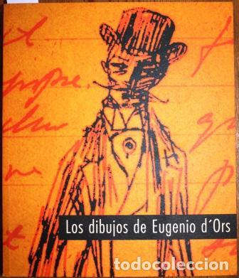 Libros: Los dibujos de Eugenio dOrs. Cat&aacute;logo de la exposici&oacute;n celebrada en la Sala Minerva del C&iacute;rculo de - Foto 1