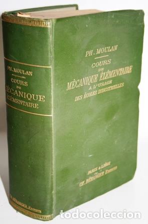 B&uuml;cher: COURS DE M&Eacute;CANIQUE &Eacute;L&Eacute;MENTAIRE A L&acute;USAGE DES &Eacute;COLES INDUSTRIELLES - MOULAN, PH.
