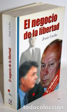 Libros: El negocio de la libertad - CACHO, Jes&uacute;s - Foto 1