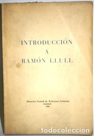 Libros: Introducci&oacute;n a Ram&oacute;n Llull - BATLLORI, Miguel (pr&oacute;logo) - Foto 2