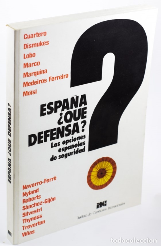 Libros: ESPA&Ntilde;A &iquest;QU&Eacute; DEFENSA? LAS OPCIONES ESPA&Ntilde;OLAS DE SEGURIDAD - V.V.A.A. - Foto 1
