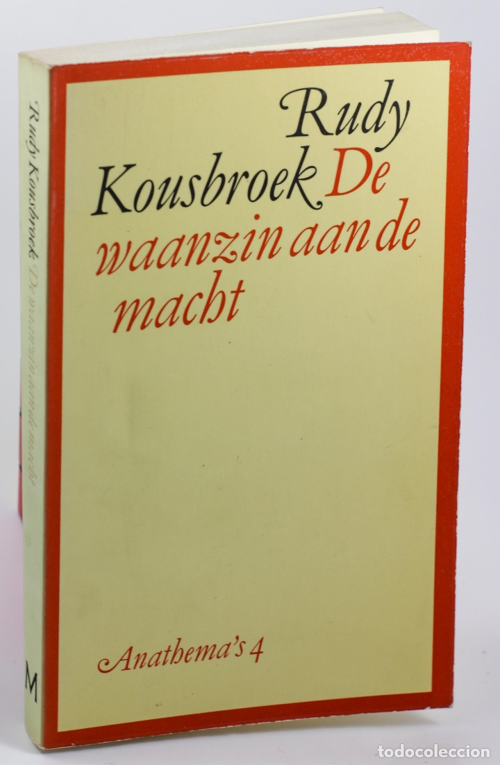 Libros: DE WAANZIN AAN DE MACHT - KOUSBROEK, Rudy