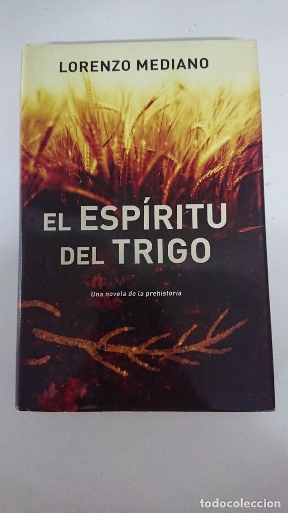 Libros: El esp&iacute;ritu del trigo - Mediano, Lorenzo - Foto 1
