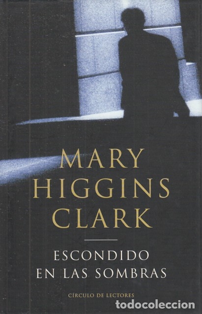 Libros: ESCONDIDO EN LAS SOMBRAS - HIGGINS CLARK, MARY - Foto 1