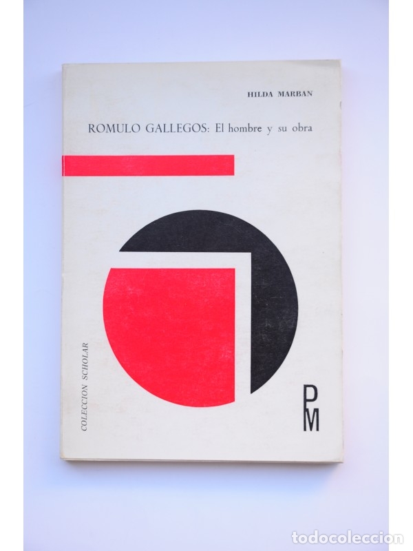 Libros: R&oacute;mulo Gallegos : el hombre y su obra - MARBAN, Hildan - Foto 1