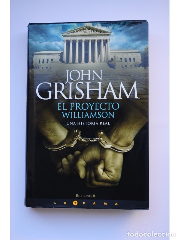 Libros: El proyecto Williamson. Una historia real - GRISHAM, John - Foto 1