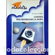 Libros: CONTES PER REFREDAR LA SOPA - Alib&eacute;s,Maria Dolors - Foto 1