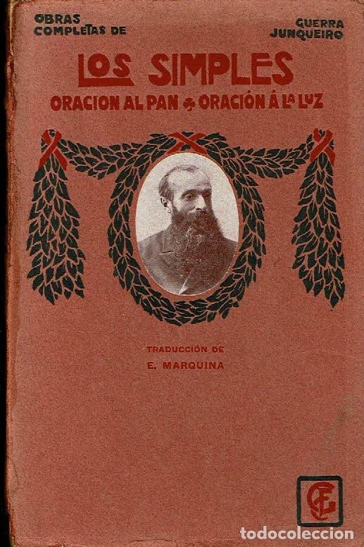 Libros: Los simples. Oraci&oacute;n al pan. Oraci&oacute;n a la luz. - Guerra Junqueiro. - Foto 1