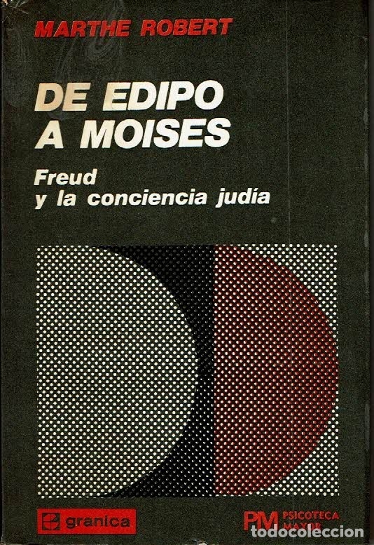 Libros: De Edipo a Mois&eacute;s. Freud y la conciencia jud&iacute;a. - Marthe Robert. - Foto 1