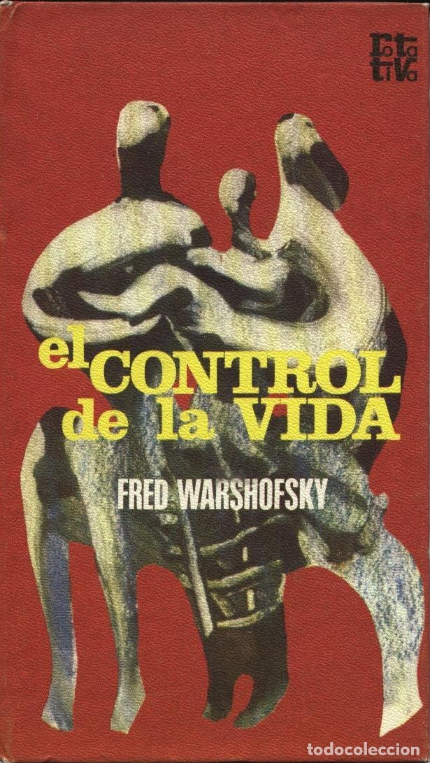 Libros: EL CONTROL DE LA VIDA - FRED WARSHOFSKY - Foto 1