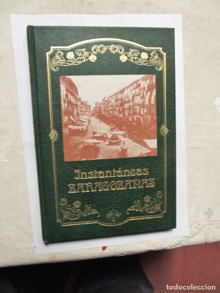 Libros: INSTANTANEAS ZARAGOZANAS DESDE COMIENZO DE SIGLO DE GRABIEL DE ESCALANTE MONTERDE