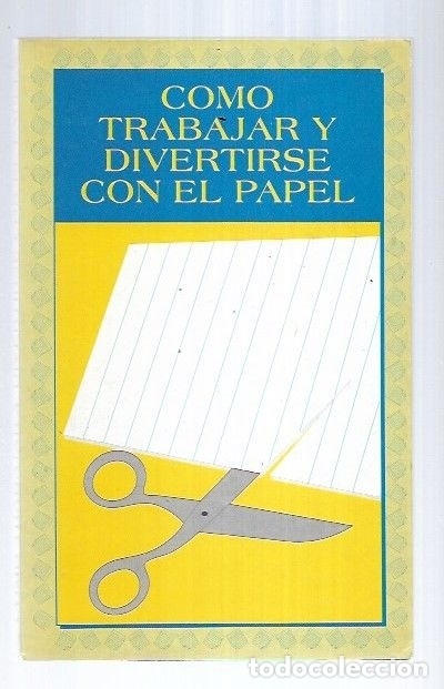 Libros: COMO TRABAJAR Y DIVERTIRSE CON EL PAPEL - CAUDET YARZA, FRANCISCO - Foto 5