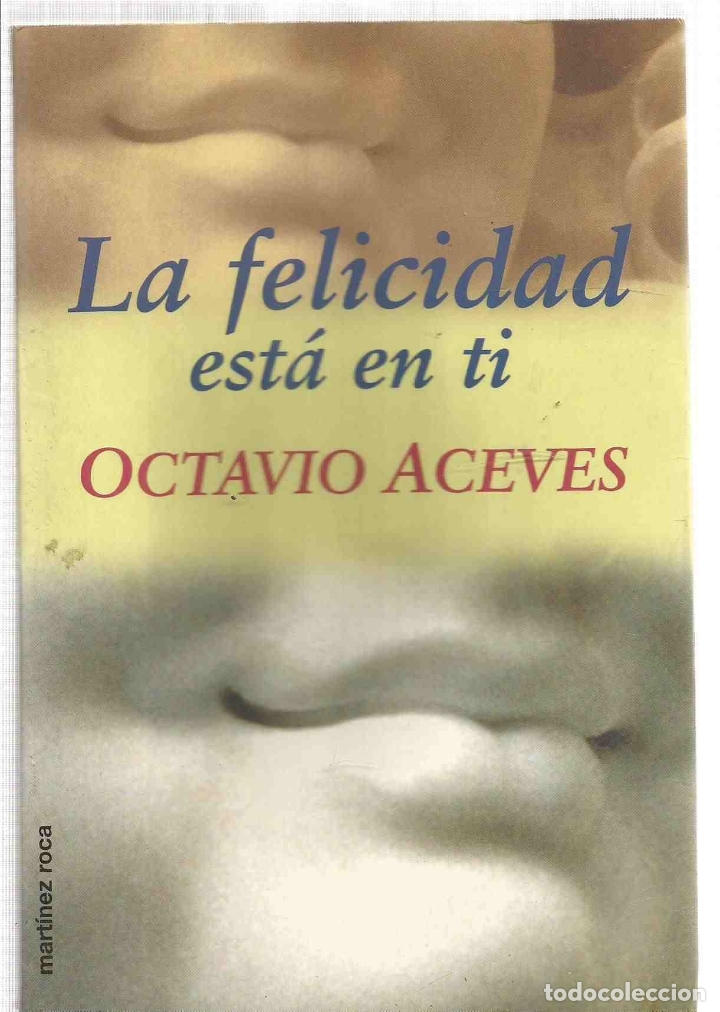 Libros: FELICIDAD EST&Aacute; EN TI, LA - ACEVES, OCTAVIO - Foto 7