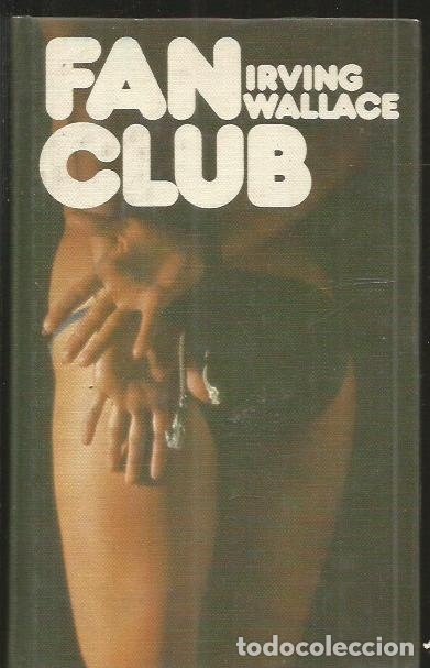 Libros: FAN CLUB - WALLACE, IRVING - Foto 4