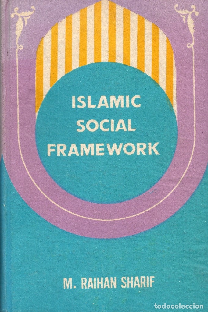 Libros: Islamic Social Framework. M. Raihan Sharif. En ingl&eacute;s - Foto 1