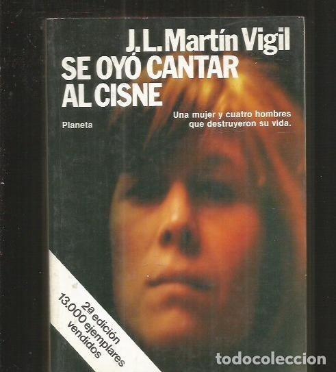 Libros: SE OYO CANTAR AL CISNE - MARTIN VIGIL, JOSE LUIS - Foto 4