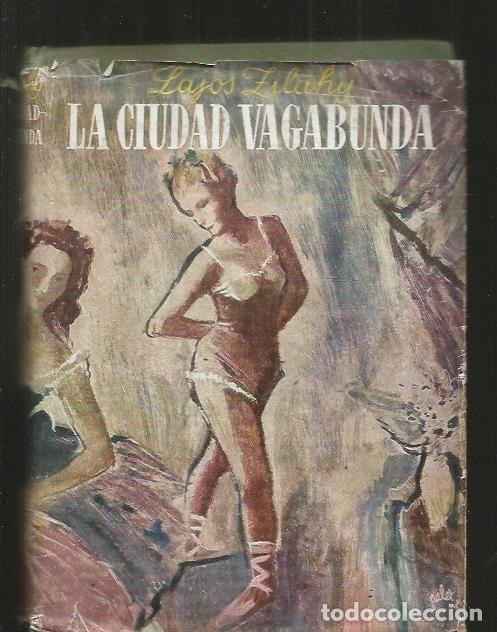 Libros: CIUDAD VAGABUNDA - LA - ZILAHY, LAJOS - Foto 4