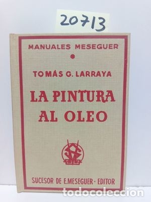 Libros: LA PINTURA AL OLEO - LARRAYA, TOMAS G. - Foto 1