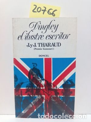 Libros: DINGLEY, EL ILUSTRE ESCRITOR - THARAUD, J&Eacute;ROME; THARAUD, JEAN - Foto 1