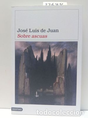 Libros: SOBRE ASCUAS - JUAN, JOS&Eacute; LUIS DE - Foto 1