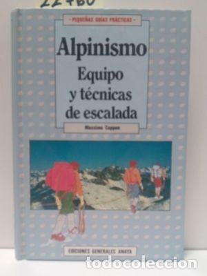 Libros: ALPINISMO. EQUIPO Y T&Eacute;CNICAS DE ESCALADA - CAPPON, MASSIMO - Foto 1