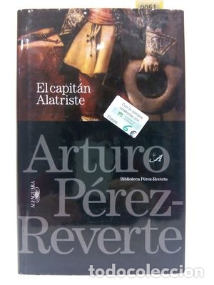 Libros: EL CAPITAN ALATRISTE - PEREZ-REVERTE, ARTURO - Foto 1