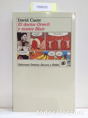 Libros: EL DOCTOR ORWELL Y MISTER BLAIR - CAUTE, DAVID - Foto 1