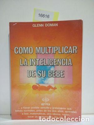 Libros: C&Oacute;MO MULTIPLICAR LA INTELIGENCIA DE SU BEB&Eacute; - DOMAN, GLENN - Foto 1