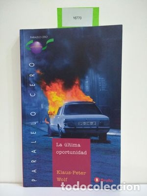 Libros: LA &Uacute;LTIMA OPORTUNIDAD - WOLF, KLAUS-PETER - Foto 1