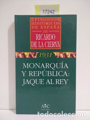 Libros: MONARQU&Iacute;A Y REP&Uacute;BLICA - CIERVA, RICARDO DE LA - Foto 1