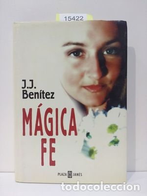 Libros: M&Aacute;GICA FE - BENITEZ, J. J. - Foto 1