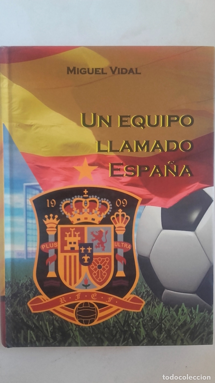 Libros: Un equipo llamado Espa&ntilde;a - Miguel Vidal - Foto 1